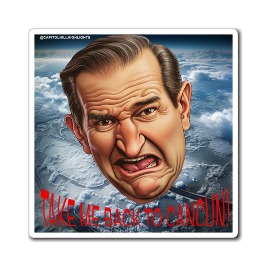 Angry Cruz "Take me back to Cancun" Magnet