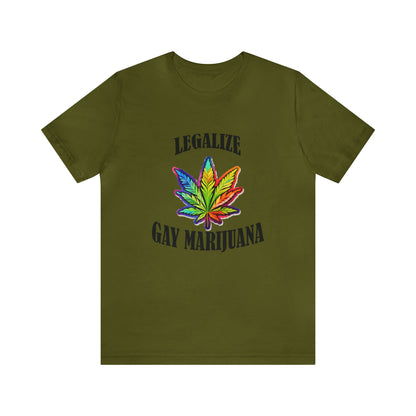 "Legalize Gay Marijuana" Funny Political T-Shirt