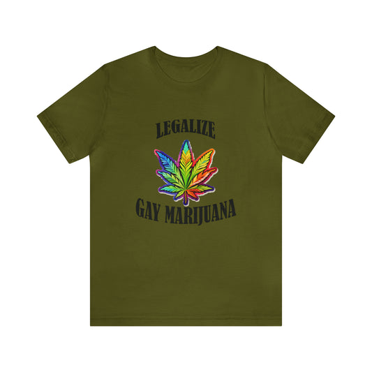 "Legalize Gay Marijuana" Funny Political T-Shirt