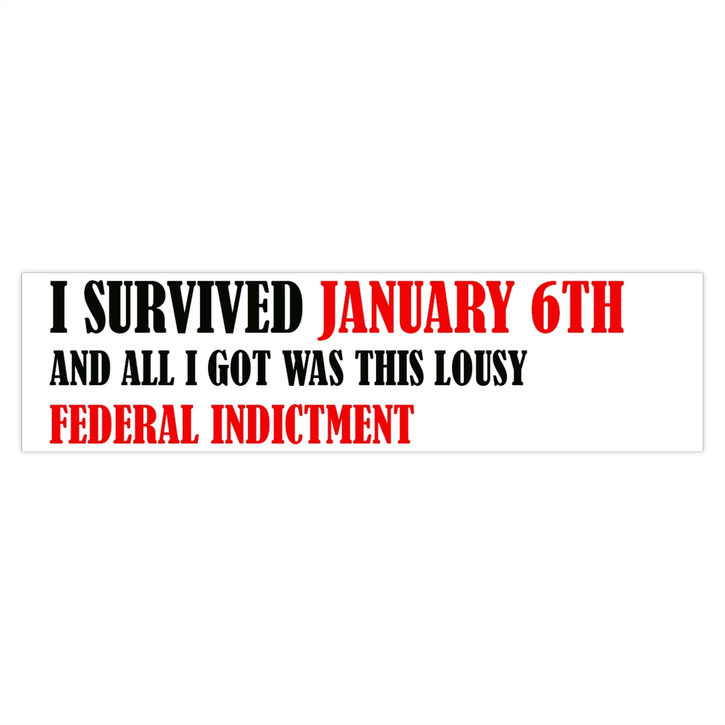 Jan 6th  Bumper Stickers