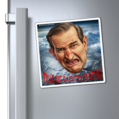 Angry Cruz "Take me back to Cancun" Magnet