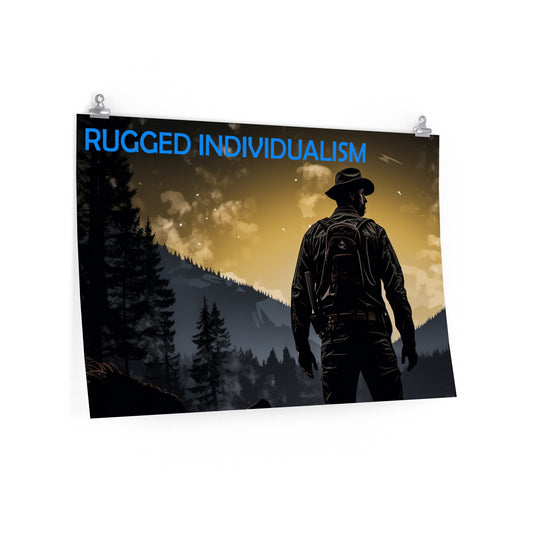 Rugged Individualism Premium Matte horizontal posters