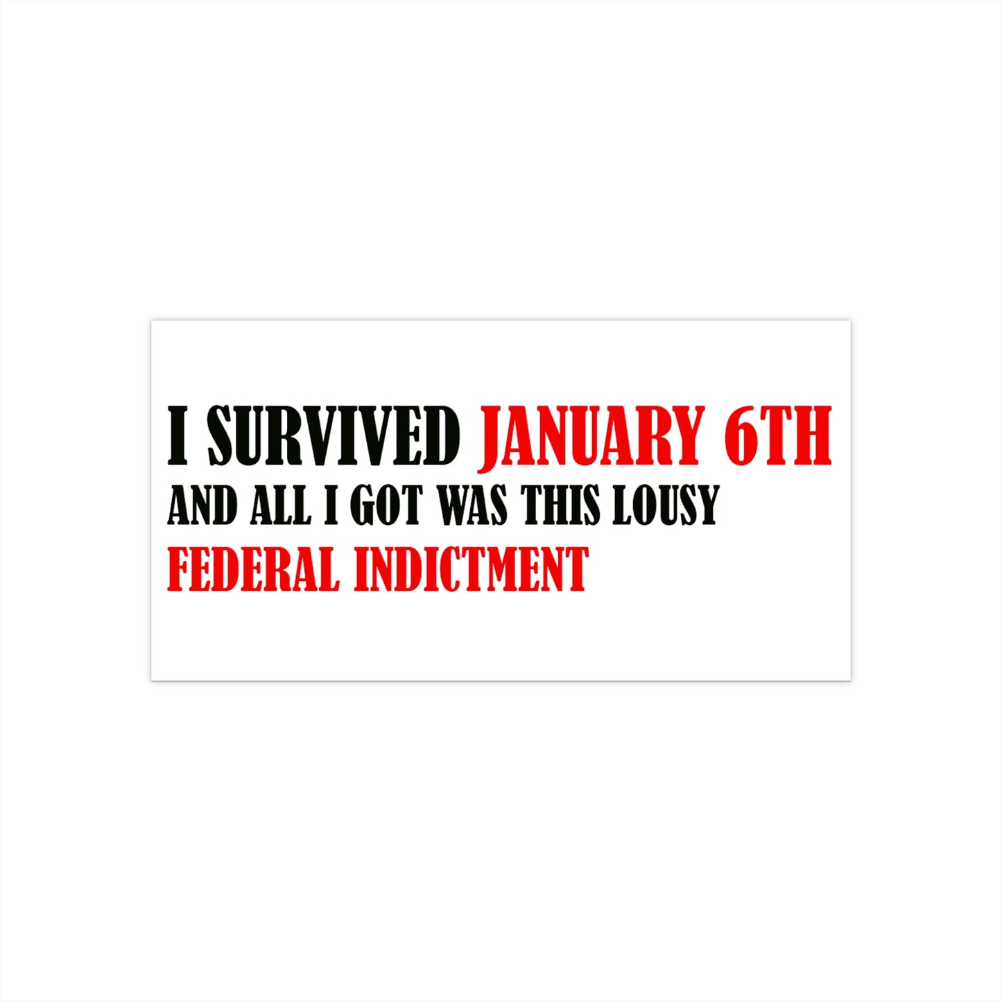 Jan 6th  Bumper Stickers